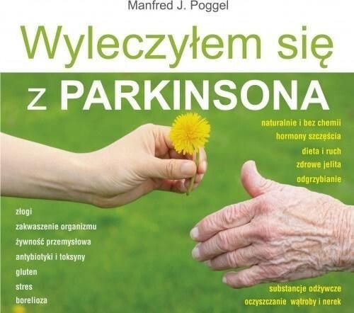 Poggel Manfred J. - Wyleczyłem się z Parkinsona, oprawa miękka