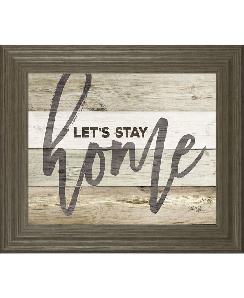 Classy Art let's Stay Home by Marla Rae Framed Print Wall Art, 22
