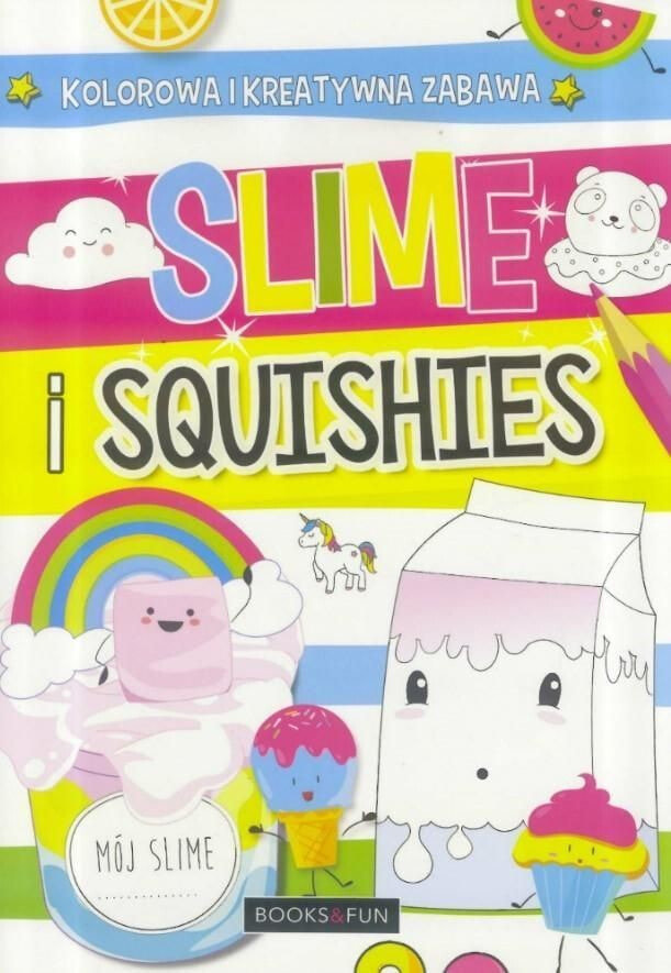 Раскраска для рисования Books And Fun Slime i squishies. Kolorowa i kreatywna zabawa