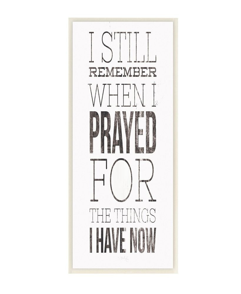 Stupell Industries still Remember When I Prayed for Now Inspirational Farmhouse Wall Plaque Art, 7