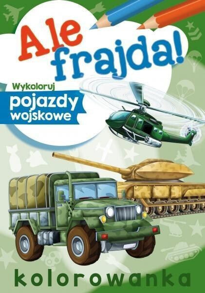 Раскраска для рисования Skrzat Ale frajda! Wykoloruj pojazdy wosjkowe. Kolorowanka