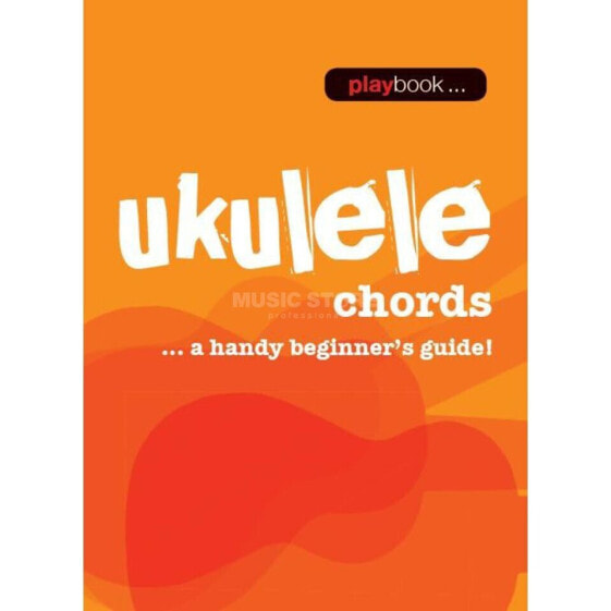 Wise Publications Playbook: Ukulele Chords A Handy Beginner's Guide