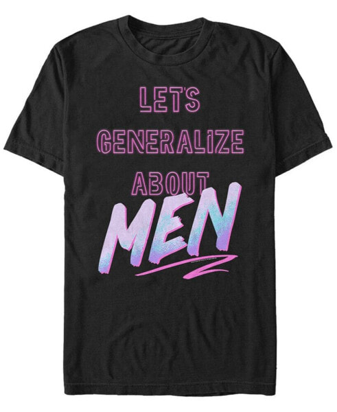 Men's Lets Generalize About Men Short Sleeve T- shirt