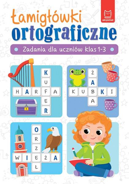 Aksjomat Książeczka Łamigłówki ortograficzne. Zadania dla uczniów klas 1-3