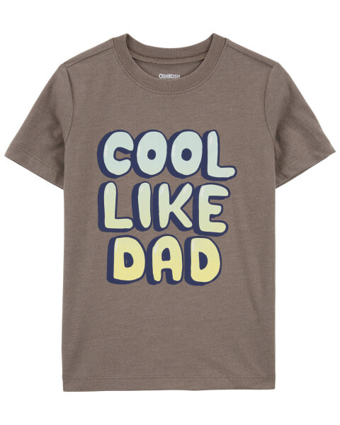 Toddler Cool Like Dad Graphic Tee 2T