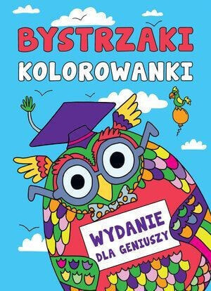 Bystrzaki. Kolorowanki: Wydanie dla geniuszy (178017)