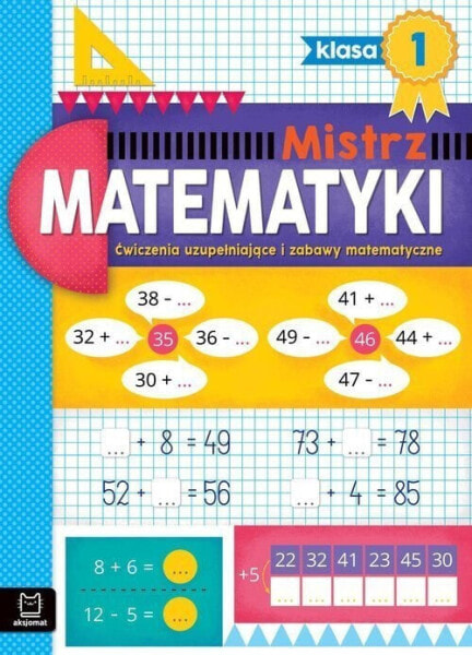 Aksjomat Mistrz matematyki klasa 1 Ćwiczenia uzupełn.35923