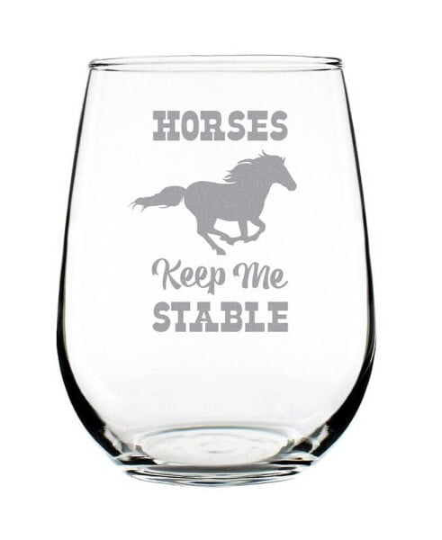 Horses Keep Me Stable Horse Gifts Stem Less Wine Glass, 17 oz
