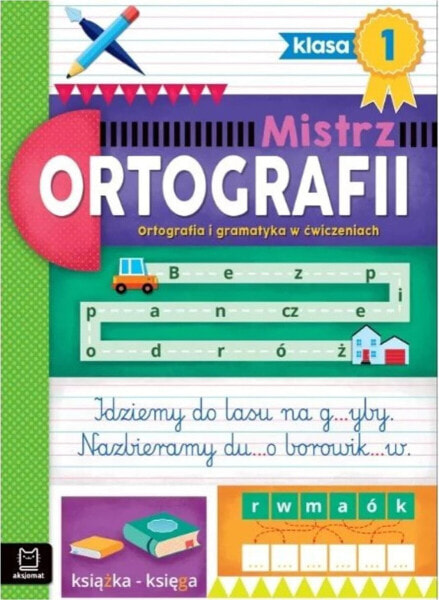 Aksjomat Mistrz ortografii klasa1 Ortografia i gramat.35886