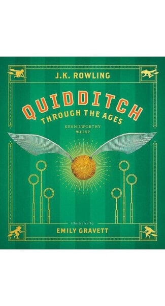 Quidditch Through the Ages: The Illustrated Edition (Illustrated edition) by J. K. Rowling