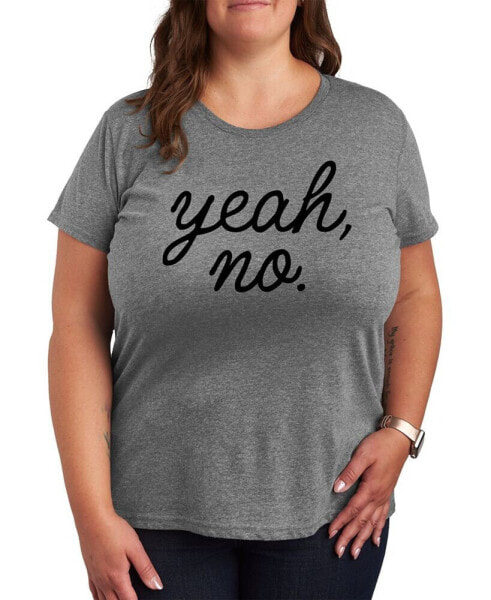 Yeah No Plus Size Graphic T-Shirt