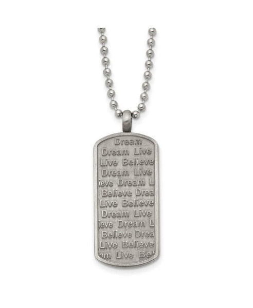Chisel antiqued Brushed Live/Dream/Believe Dog Tag Ball Chain Necklace