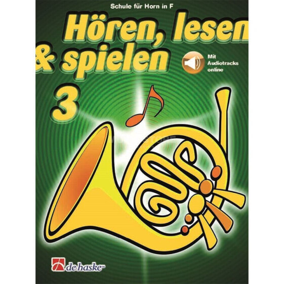 De Haske Hören, lesen, spielen, Band 3 Horn in F