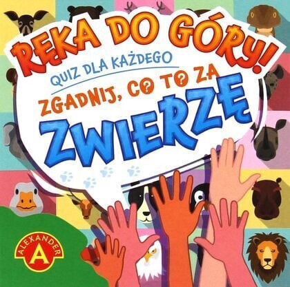 Alexander Ręka do góry! Zgadnij co to za... Zwierzę