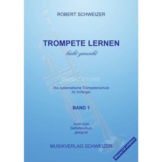 Musikverlag Schweizer Trompete lernen 1 Robert Schweizer