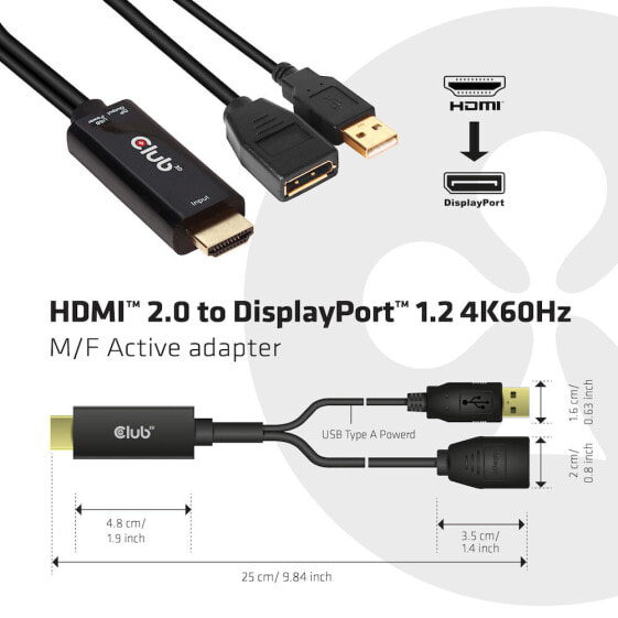 Club 3D HDMI 2.0 TO DISPLAYPORT 1.2 4K60HZ HDR M/F ACTIVE ADAPTER - HDMI - DisplayPort - 0.25 m - Black