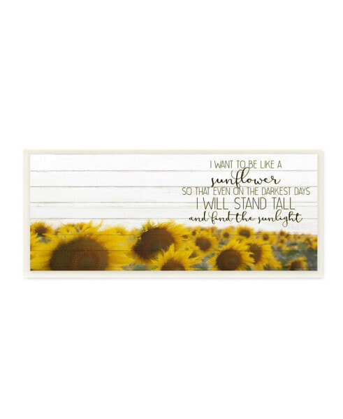 Be Like a Sunflower Wood Texture Inspiring Word Design Wall Plaque Art, 7" x 17"