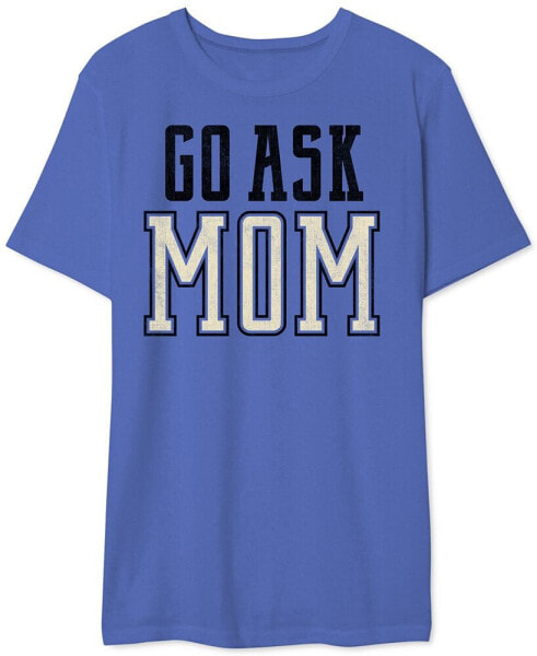 Go Ask Mom Men's Graphic T-Shirt