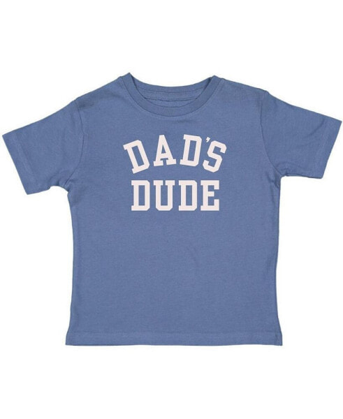 Toddler Boys Dad's Dude Short Sleeve T-Shirt