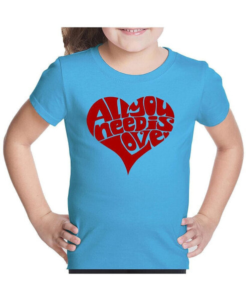 Big Girl's Word Art T-shirt - All You Need Is Love