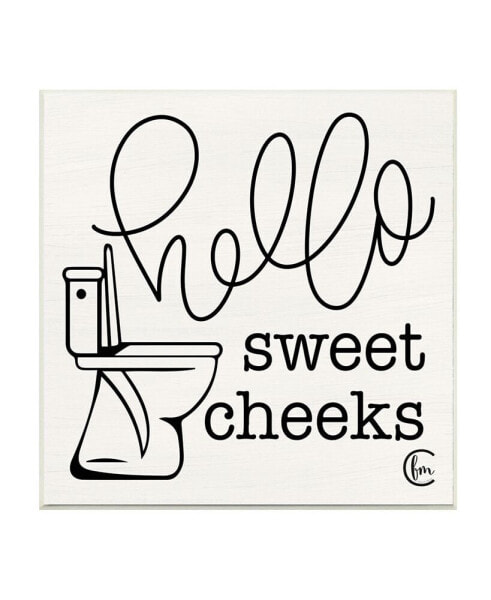 Toilet Hello Sweet Cheeks Black and White Curly Script Cursive Typography Wall Plaque Art, 12" x 12"