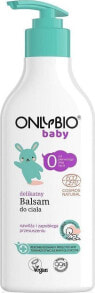 Крем или лосьон для тела Only Bio ONLYBIO_Baby delikatny balsam do ciała od 1. dnia życia 300ml