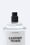 (leather fever) 100ml / 3.38 oz