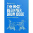 Фото #1 товара Drumeo The Best Beginner Drum Book