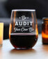 Be Audit You can be Accounting Gifts Stem Less Wine Glass, 17 oz