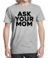 ფოტო #1 პროდუქტის Men's Ask Your Mom Graphic T-shirt