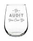 Be Audit You can be Accounting Gifts Stem Less Wine Glass, 17 oz