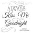 Фото #1 товара Always Kiss Me Goodnight