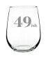49ish 50th Birthday Gifts Stem Less Wine Glass, 17 oz