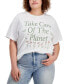 ფოტო #1 პროდუქტის Trendy Plus Size Take Care of the Planet Graphic T-Shirt