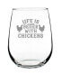 Life is Better with Chickens Funny Chicken Gifts Stem Less Wine Glass, 17 oz - фото #1