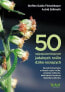 Фото #1 товара 50 najpopularniejszych roślin dziko rosnących