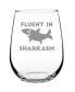 Фото #1 товара Fluent in Sharkasm Sarcastic Shark Gifts Stem Less Wine Glass, 17 oz